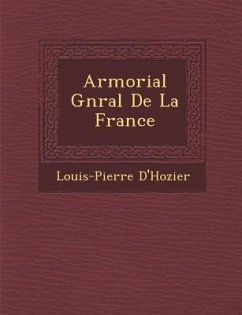 Armorial G�n�ral De La France - D'Hozier, Louis-Pierre