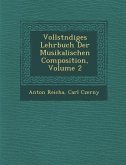 Vollst Ndiges Lehrbuch Der Musikalischen Composition, Volume 2