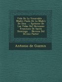 Vida De La Venerable ... Madre Paula De La Madre De Dios ...: Epitome De Las Vidas Del Hermano Francisco De Santo Domingo ... Novena Del Divino Pastor