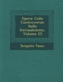 Opera: Colle Controversie Sulla Gerusalemme, Volume 25