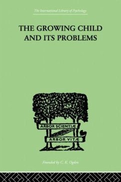 The Growing Child And Its Problems - Miller, Emanuel