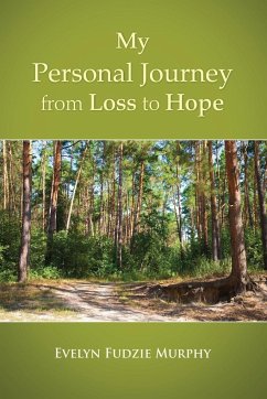 My Personal Journey from Loss to Hope - Murphy, Evelyn Fudzie