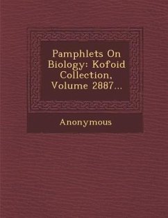 Pamphlets on Biology: Kofoid Collection, Volume 2887... - Anonymous