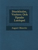 Stockholm, Vester&#65533;s Och Upsala: Lustspel