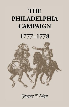 The Philadelphia Campaign, 1777-1778 - Edgar, Gregory T.