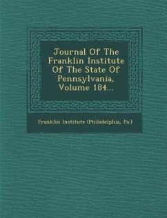 Journal Of The Franklin Institute Of The State Of Pennsylvania, Volume 184...