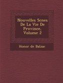Nouvelles SC Nes de La Vie de Province, Volume 2
