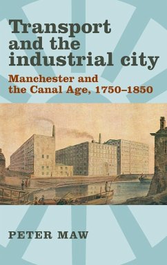 Transport and the industrial city - Maw, Peter
