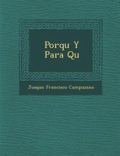 Porqu� Y Para Qu� - Campuzano, Joaqu&