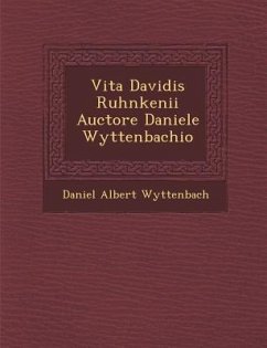 Vita Davidis Ruhnkenii Auctore Daniele Wyttenbachio - Wyttenbach, Daniel Albert