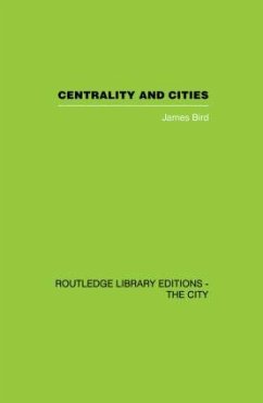 Centrality and Cities - Bird, James