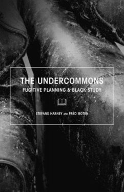 The Undercommons - Harney, Stefano; Moten, Fred