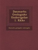 Danmarks Geologiske Unders Gelse: 1. R Kke