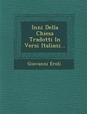 Inni Della Chiesa Tradotti in Versi Italiani...