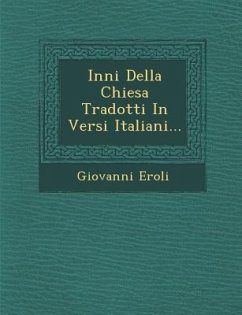 Inni Della Chiesa Tradotti in Versi Italiani... - Eroli, Giovanni