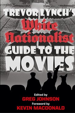 Trevor Lynch's White Nationalist Guide to the Movies - Lynch, Trevor
