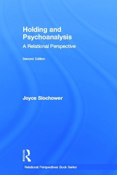 Holding and Psychoanalysis, 2nd edition - Slochower, Joyce Anne