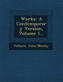 Works: A Contemporary Version, Volume 1...