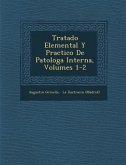 Tratado Elemental Y Practico De Patolog�a Interna, Volumes 1-2