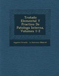 Tratado Elemental Y Practico De Patolog�a Interna, Volumes 1-2 - Grisolle, Augustin