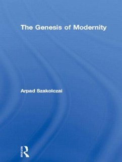 The Genesis of Modernity - Szakolczai, Arpad