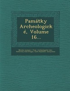 Památky Archeologické, Volume 16... - Republic), Czech
