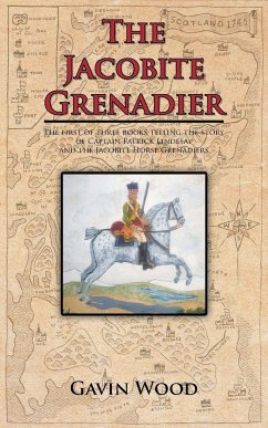 The Jacobite Grenadier - Wood, Gavin
