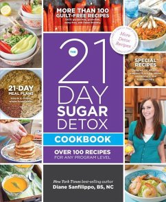 The 21-Day Sugar Detox Cookbook: Over 100 Recipes for Any Program Level - Sanfilippo, Diane