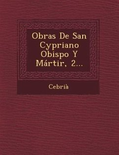 Obras de San Cypriano Obispo y Martir, 2...