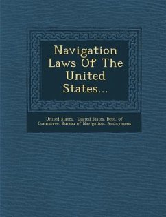 Navigation Laws of the United States... - United States