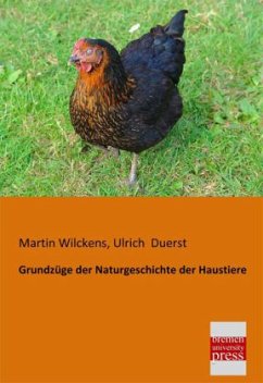 Grundzüge der Naturgeschichte der Haustiere - Wilckens, Martin;Duerst, Ulrich