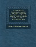 List of Wireless Telegraph Stations of the World, Including Shore Stations, Merchant Vessels, Revenue Cutters, and Vessels of the United States Navy