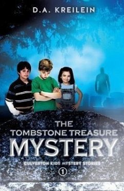 The Tombstone Treasure Mystery - Kreilein, D. A.