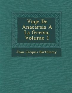 Viaje De Anacarsis A La Grecia, Volume 1 - Barth&