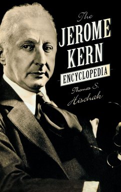 The Jerome Kern Encyclopedia - Hischak, Thomas S.