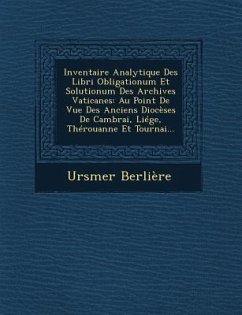 Inventaire Analytique Des Libri Obligationum Et Solutionum Des Archives Vaticanes - Berliere, Ursmer