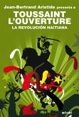 La Revolución haitiana : Jean-Bertrand Aristide presenta a Toussaint L'Ouverture