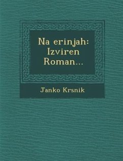 Na Erinjah: Izviren Roman... - Krsnik, Janko