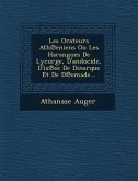 Les Orateurs Ath℗eniens Ou Les Harangues De Lycurge, D'andocide, D'is℗ee De Dinarque Et De D℗emade...