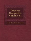 Oeuvres Completes, Volume 9...