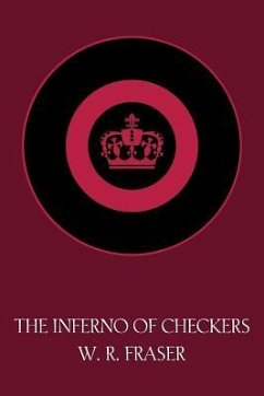 The Inferno of Checkers (Facsimile Reprint) - Fraser, William R