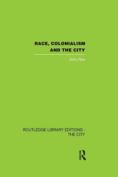 Race, Colonialism and the City - Rex, John