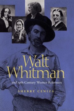 Walt Whitman and 19th-Century Women Reformers - Ceniza, Sherry