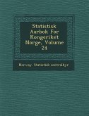 Statistisk Aarbok for Kongeriket Norge, Volume 24