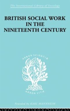 British Social Work in the Nineteenth Century - Ashton, E T; Young, A F