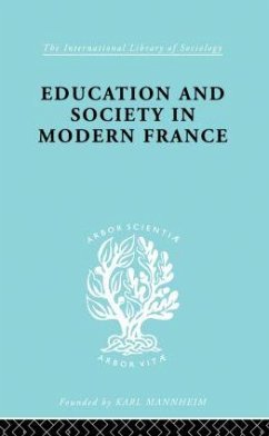 Education & Society in Modern France Ils 219 - Fraser, William Rae