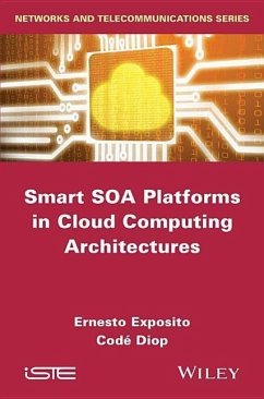 Smart SOA Platforms in Cloud Computing Architectures - Exposito, Ernesto; Diop, Codé