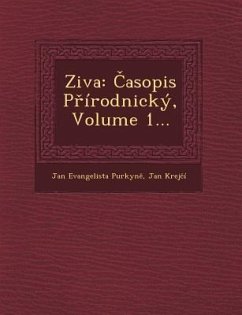 Ziva: Asopis P Irodnicky, Volume 1... - Purkyn, Jan Evangelista; Krej I., Jan