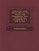 Sources for Greek History Between the Persian and Peloponnesian Wars: Collected and Arranged by G. F. Hill. 2D Issue