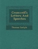 Cromwell's Letters And Speeches